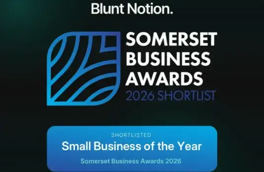 Blunt Notion shortlisted for Small Business of the Year at the Somerset Business Awards 2026